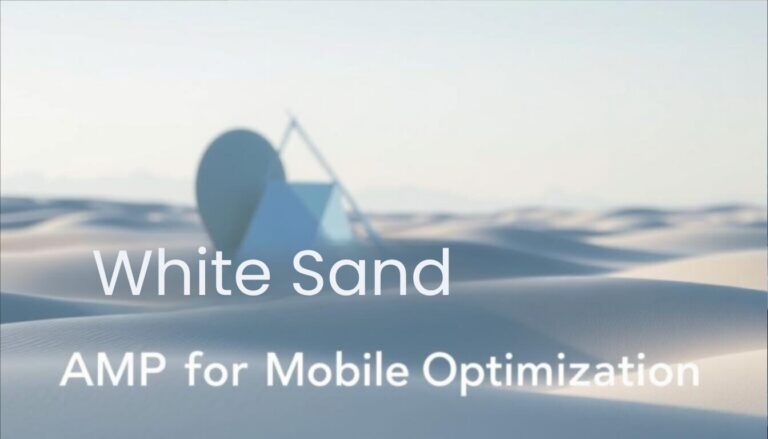 White Sand AMP for mobile optimization on desert background